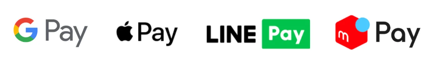 Google Pay / Apple Pay / LINE Pay / メルペイ